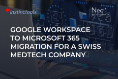  Google Workspace to Microsoft 365 Migration For a Swiss Medtech Company